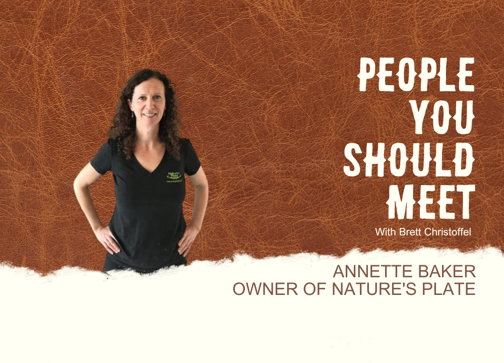 Episode 12 - Annette Baker owner of Nature's Plate