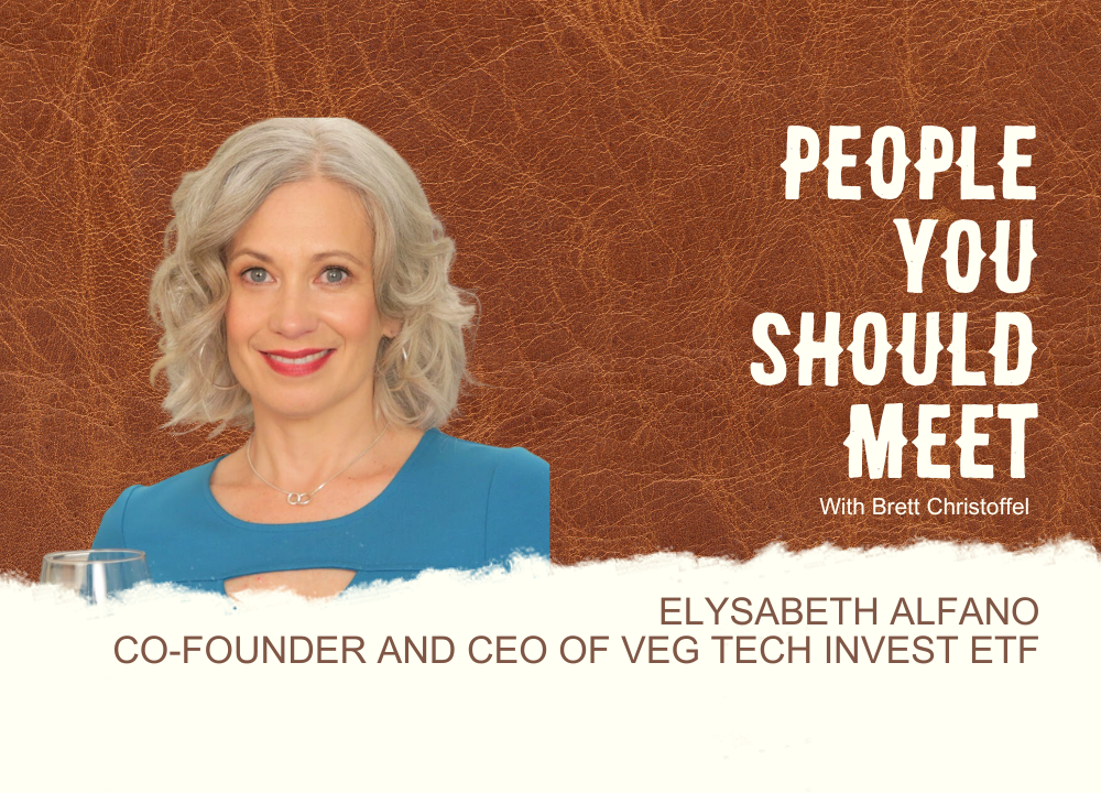 Episode 2 - Elysabeth Alfano Co-Founder and CEO of Veg Tech Invest ETF
