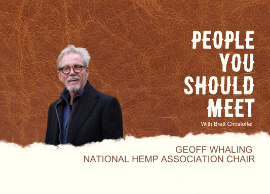 Episode 7 - Geoff Whaling National Hemp Association Chair
