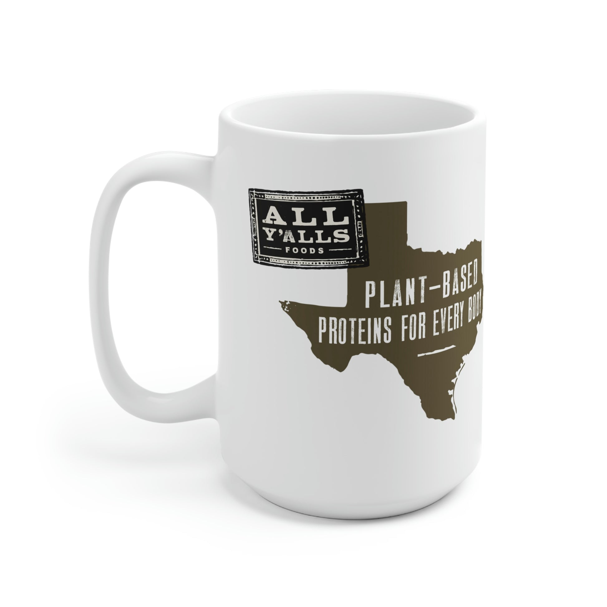 All Y'alls Foods branded custom ceramic coffee mug featuring Texas silhouette and 'Plant-Based Proteins for Every Body' slogan, perfect for showcasing your love for plant-based products.